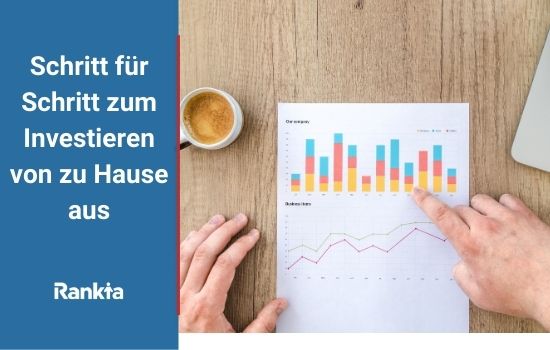 Schritt für Schritt zum Investieren von zu Hause aus