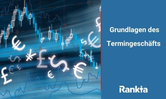 Grundlagen des Termingeschäfts