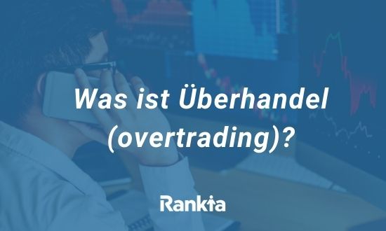 Was ist Überhandel (overtrading)?