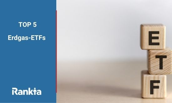 TOP 5 Erdgas-ETFs