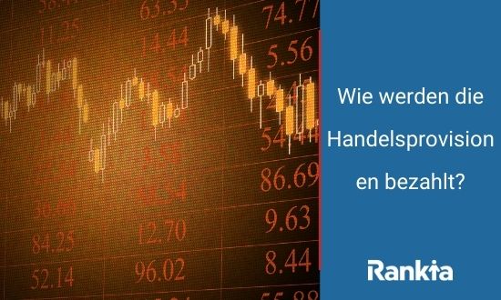 Wie werden die Handelsprovisionen bezahlt?