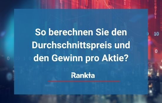So berechnen Sie den Durchschnittspreis und den Gewinn pro Aktie