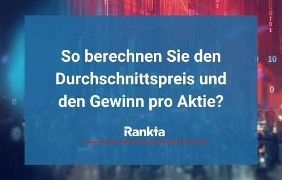 So berechnen Sie den Durchschnittspreis und den Gewinn pro Aktie