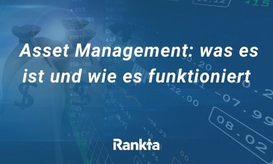 Asset Management: was es ist und wie es funktioniert