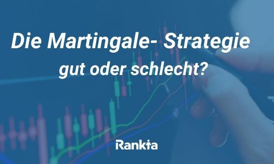 Die Martingale- Strategie gut oder schlecht?