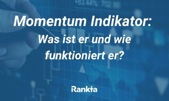 Momentum Indikator: Was ist er und wie funktioniert er?
