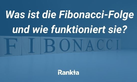 Was ist die Fibonacci-Folge und wie funktioniert sie?