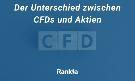 Der Unterschied zwischen CFDs und Aktien