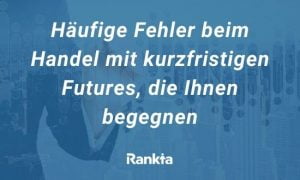 Bild für Häufige Fehler beim Handel mit kurzfristigen Futures, die Ihnen begegnen