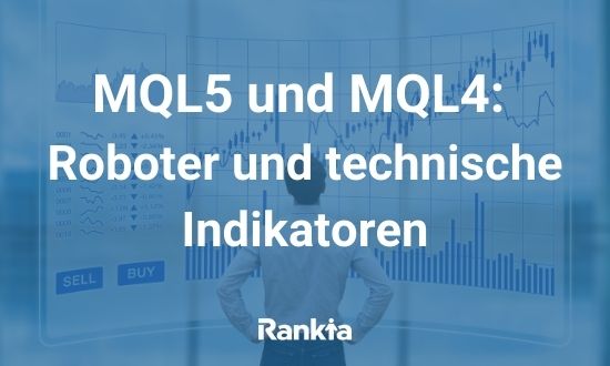 MQL 5 und MQL 4: Roboter und technische Indikatoren