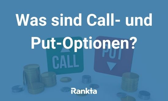 Was sind Call- und Put-Optionen?