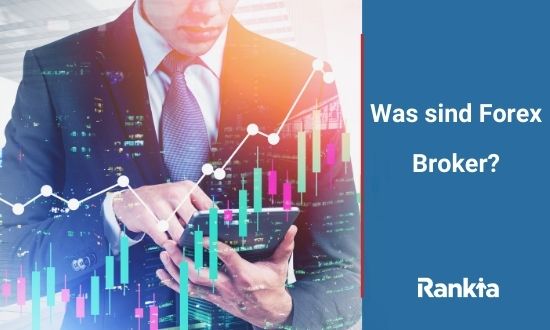 Was sind Forex Broker