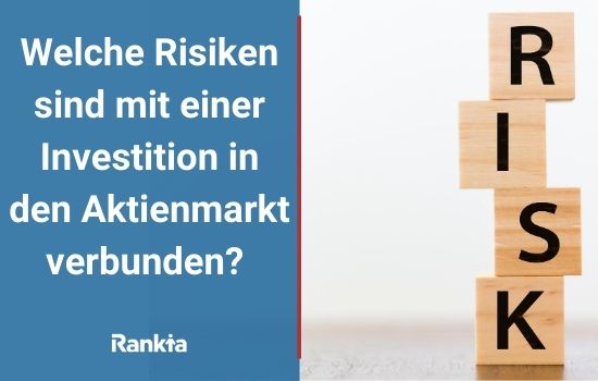Welche Risiken sind mit einer Investition in den Aktienmarkt verbunden?
