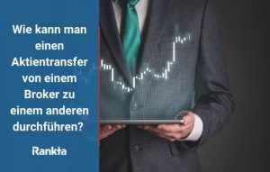 Bild für Wie kann man einen Aktientransfer von einem Broker zu einem anderen durchführen?