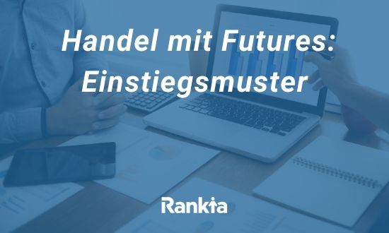 Handel mit Futures: Einstiegsmuster
