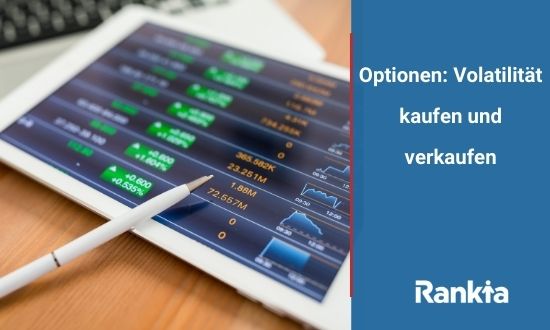 Optionen: Volatilität kaufen und verkaufen