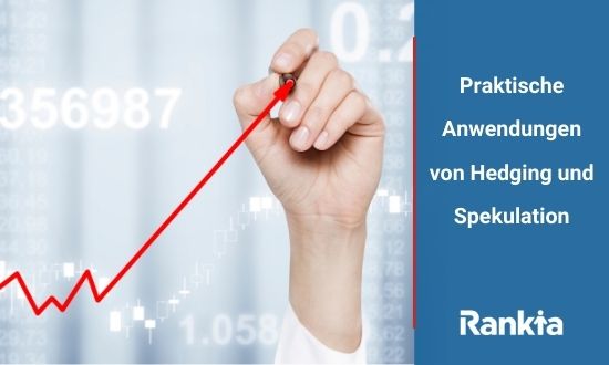 Praktische Anwendungen von Hedging und Spekulation