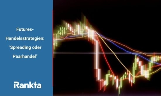Futures-Handelsstrategien: "Spreading oder Paarhandel"