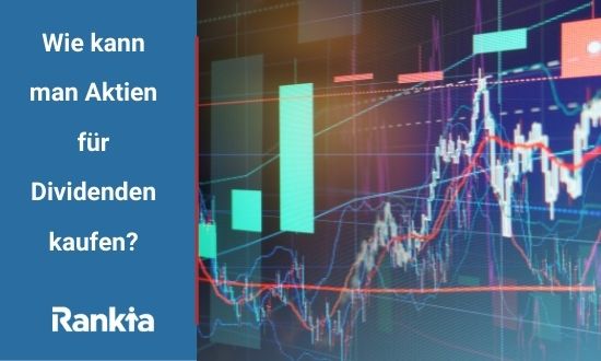 Wie kann man Aktien für Dividenden kaufen?