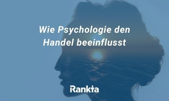 Wie Psychologie den Handel beeinflusst