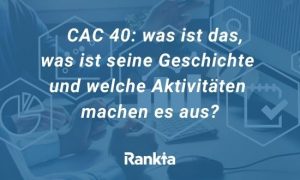Bild für CAC 40: was ist das, was ist seine Geschichte und welche Aktivitäten machen es aus?