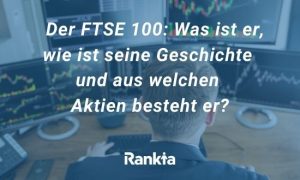 Bild für Der FTSE 100: Was ist er, wie ist seine Geschichte und aus welchen Aktien besteht er?