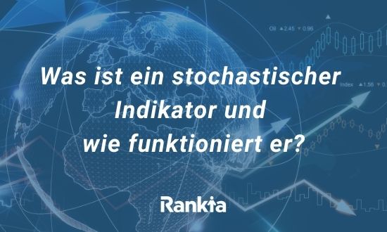 Was ist ein stochastischer Indikator und wie funktioniert er?