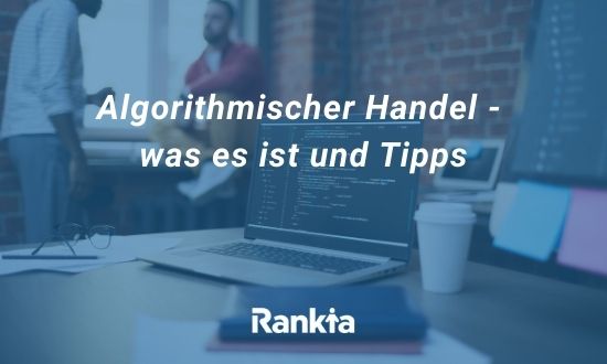 Algorithmischer Handel - was es ist und Tipps