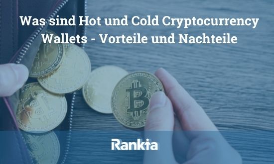 hot und cold cryptocurrency wallets