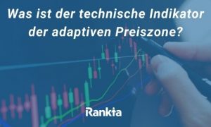 Bild für Was ist der technische Indikator der adaptiven Preiszone?