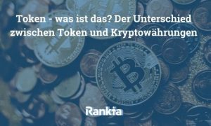 Bild für Token – was ist das? Der Unterschied zwischen Token und Kryptowährungen